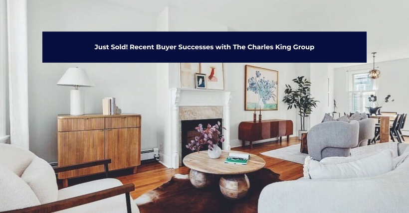 Just Sold! Recent Buyer Successes with The Charles King Group